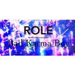 ROLE & Bad Karma Boy (SK)