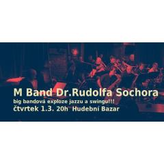 M Band Dr.Rudolfa Sochora - big band swing jazz party!