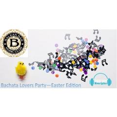 Bachata Lovers Party - Easter Edition 2018