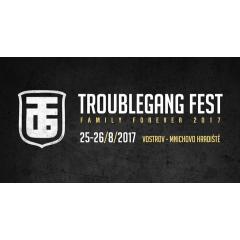 TroubleGang Fest 2017