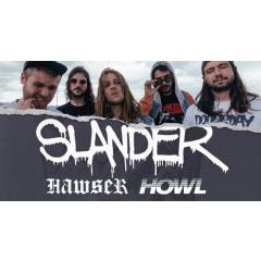 Slander // Hawser // Howl