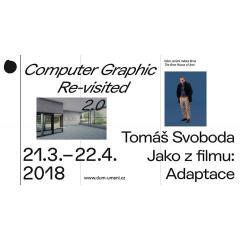 Vernisáž výstav / JAKO Z FILMU + Computer Graphic Re-visited 2.0