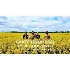 CRAZY TOWN (USA) + For I Am King (NL)