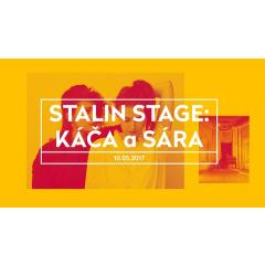 Stalin Stage: Káča a Sára