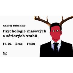 Psychologie masových a sériových vrahů - PhDr. Andrej Drbohlav