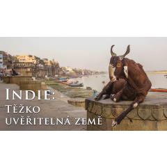 Indie: Těžko uvěřitelná země (J. Venglář, Olomouc)