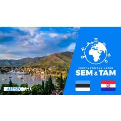 SEM & TAM - Estonsko a Chorvatsko