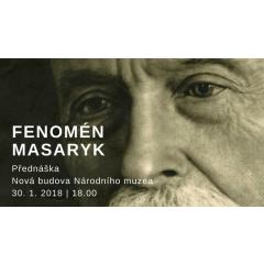 Fenomén Masaryk: přednáška hlavního autora stejnojmenné výstavy