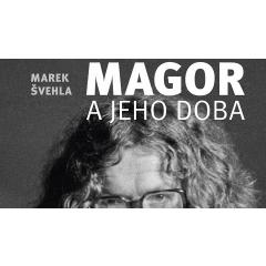 Marek Švehla - Magor a jeho doba