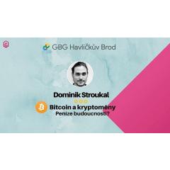 D. Stroukal: Bitcoin a kryptoměny: Peníze budoucnosti? (GBG HB)