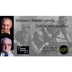 Češi ve wehrmachtu / Setkání s Pamětí národa