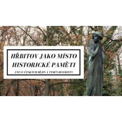Hřbitov jako místo historické paměti: Vycházka po Olšanech
