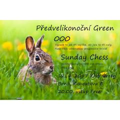 Předvelikonoční Green - 000 & Sunday Chess