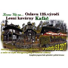 Lesní kavárna Kafáč slaví 125.výročí.