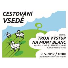 Cestování vsedě - Trojí výstup na Mont Blanc
