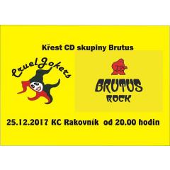 Brutus + CruelJokers - Křest nového CD kapely BRUTUS