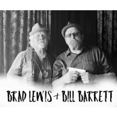 Bill Barrett & Brad Lewis