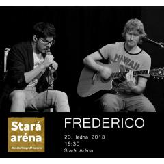 Frederico - Stará Aréna Ostrava