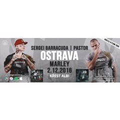 AK x Ostrava - Sergei Barracuda & Pastor & DJ Bussy - Marley