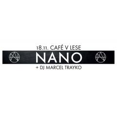 NANO + DJ Marcel Trayko