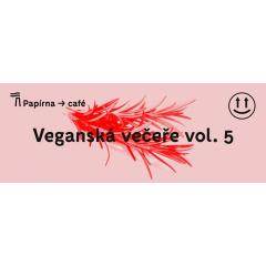 Vegan večeře v Papírně vol. IV
