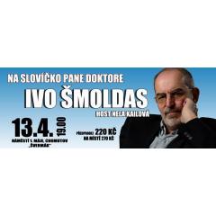Ivo Šmoldas - Na slovíčko pane doktore