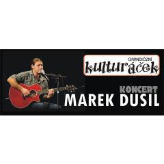 Koncert - Marek Dusil
