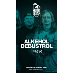 Alkehol & Debustrol - Barrák music hrad 2021