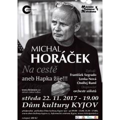Michal Horáček " Na cestě " aneb Hapka žije!