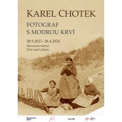 Karel Chotek, fotograf s modrou krví