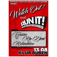 WATCH OUT ! meets RUN It ! Fubatan / Rollandblow / Ras Dread