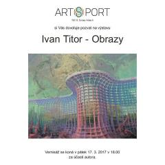 Art Port - Vernisáž obrazů Ivana Titora