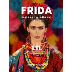 Frida - malovat a milovat