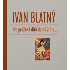 Nad Knihou měsíce: Ivan Blatný