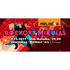 Rockový Mikuláš na Melodce s kapelami Souperman, Dextreat a SVL