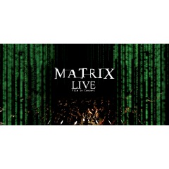 MATRIX LIVE – Film in Concert 2019