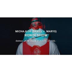 Michajlov Ronin Show