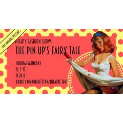 Mighty Fashion Show: The Pin Up’s Fairy Tale