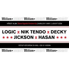 Milion+ Night - Logic x Nik Tendo x Jickson x Hasan - Křest ZVVL