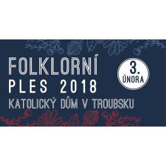 Folklorní ples v Troubsku 2018