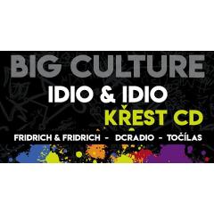 Big Culture IDIO&IDIO křest CD