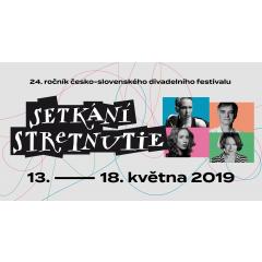 Divadelní festival Setkání Stretnutie Zlín 2019