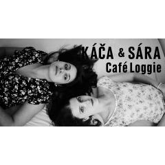 KÁČA & SÁRA v Café Loggie