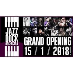 Jazz Dock Orchestra - Grand Opening!