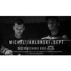 Michal Jablonski & Sept at Mechanik Bday 2018