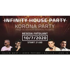 Infinity house party #Korona Party