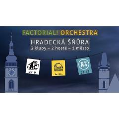 Factorial! Orchestra: Hradecká šňůra