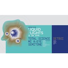 Liquid Flights w/ Total Science & MC K-Eye  Detboi