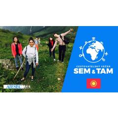 SEM & TAM - 2 měsíce v Kyrgyzstánu