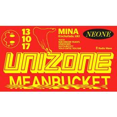 Unizone & Meanbucket present: Mina (Enchufada, UK)